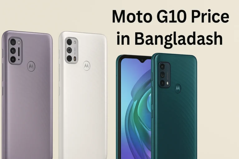 Moto G10 Price in Bangladesh – A Complete Guide