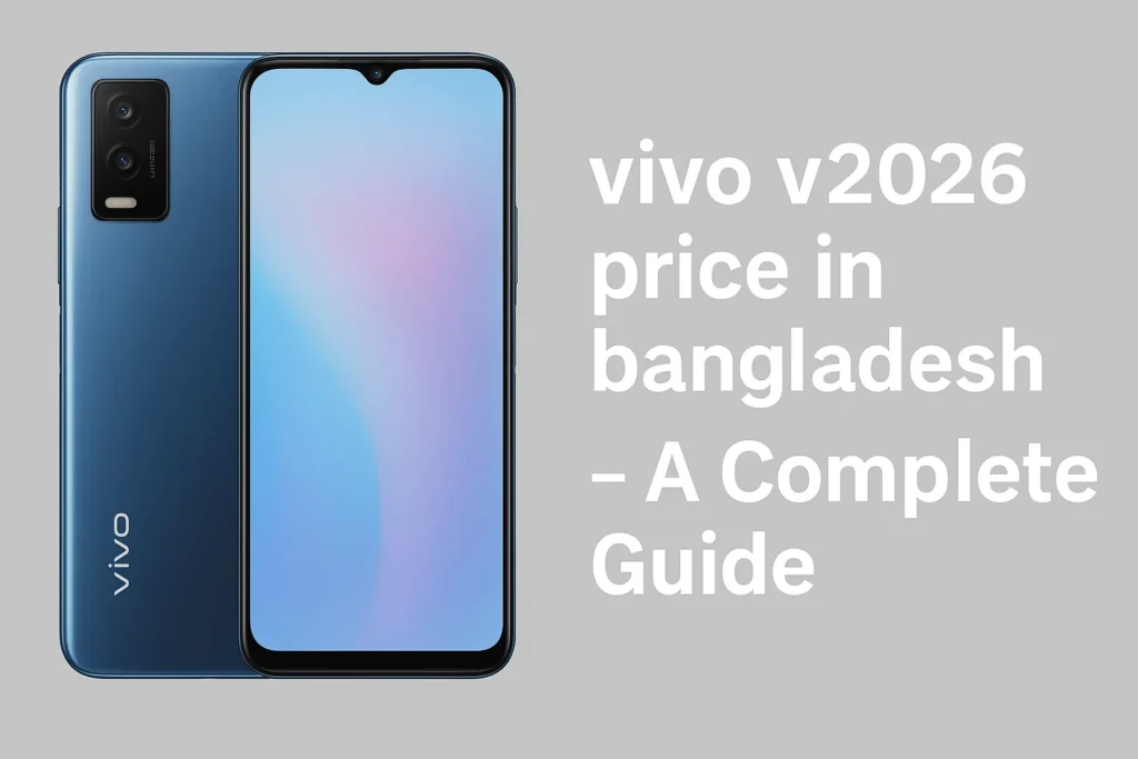vivo v2026 price in bangladesh