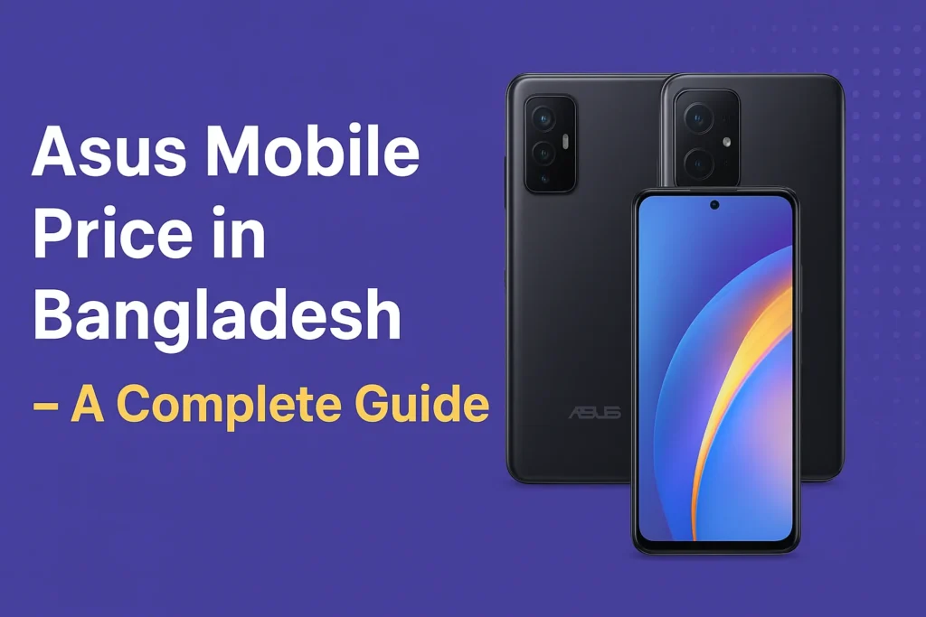Asus Mobile Price in Bangladesh