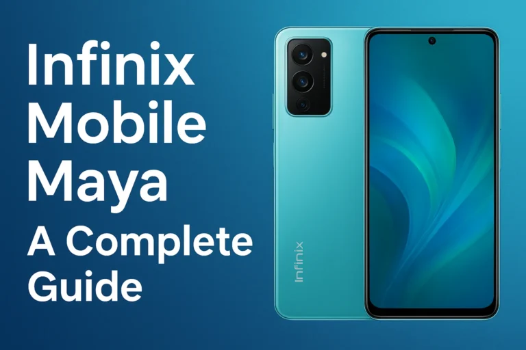 Infinix Mobile Maya – A Complete Guide