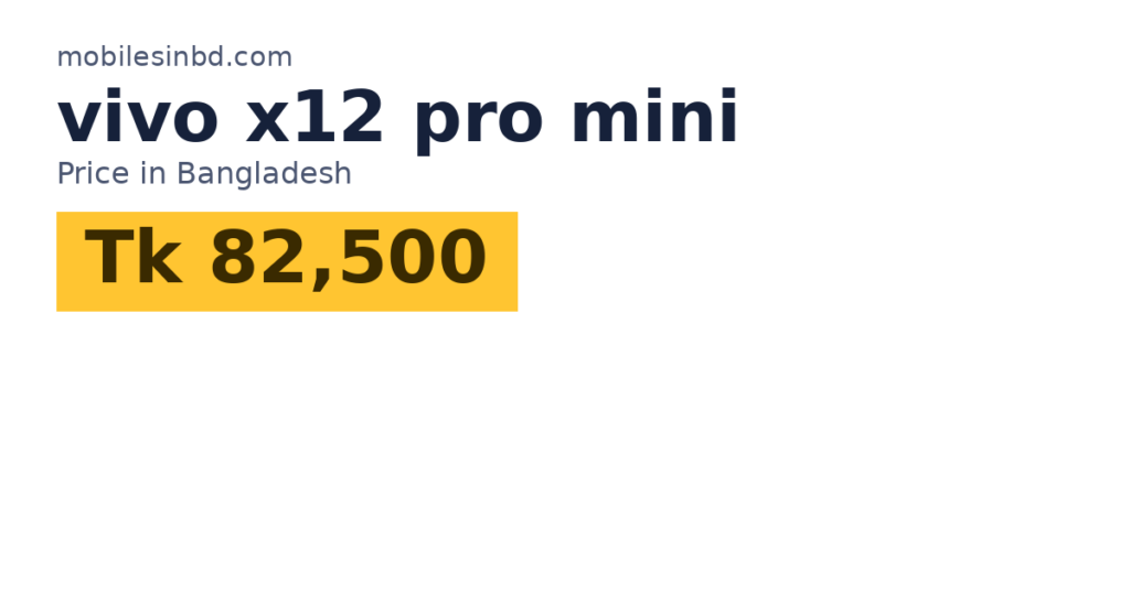 vivo x12 pro mini price in Bangladesh and key specs